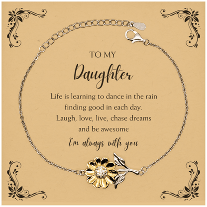 Daughter Sunflower Bracelet, Motivational Birthday Christmas Graduation To My Daughter Life is learning to dance in the rain, finding good in each day. I'm always with you - Mallard Moon Gift Shop