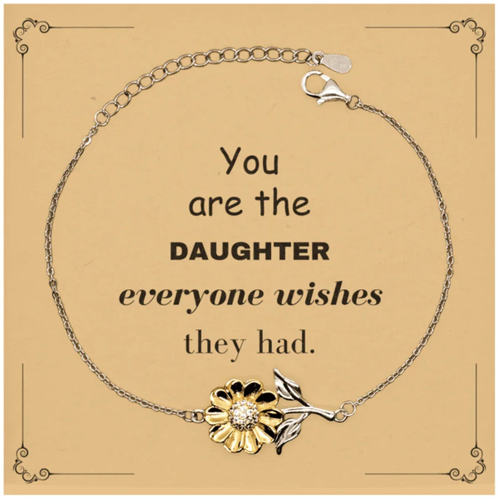 Daughter Sunflower Bracelet, You are the Daughter Everyone wishes they had, Inspirational Birthday Christmas Graduation Unique Gifts