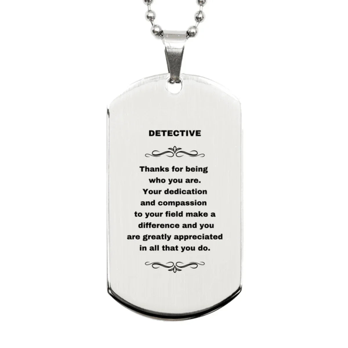 Detective Silver Dog Tag Necklace Engraved Bracelet - Thanks for being who you are - Birthday Christmas Jewelry Gifts Coworkers Colleague Boss