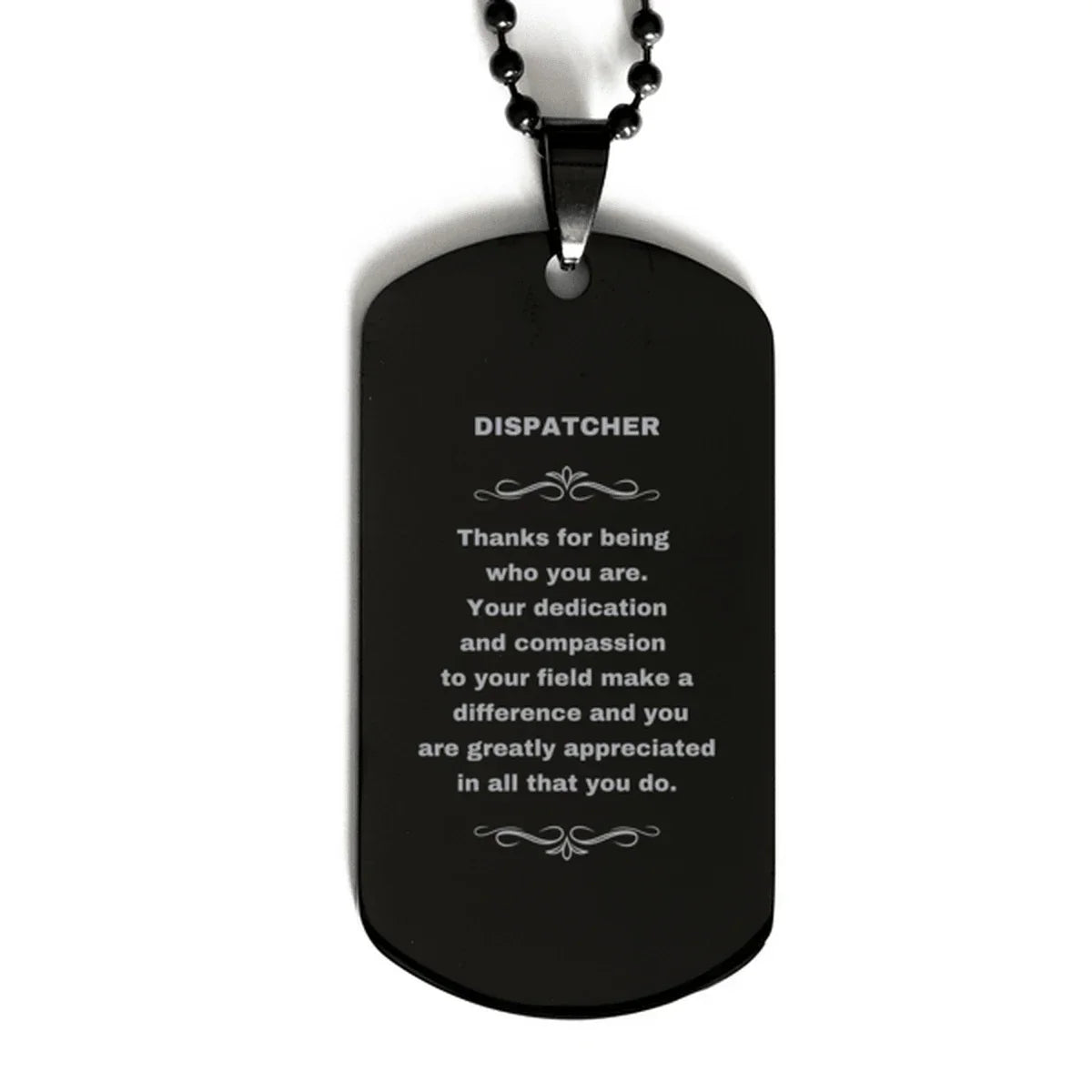 Dispatcher Black Dog Tag Necklace Engraved Bracelet - Thanks for being who you are - Birthday Christmas Jewelry Gifts Coworkers Colleague Boss