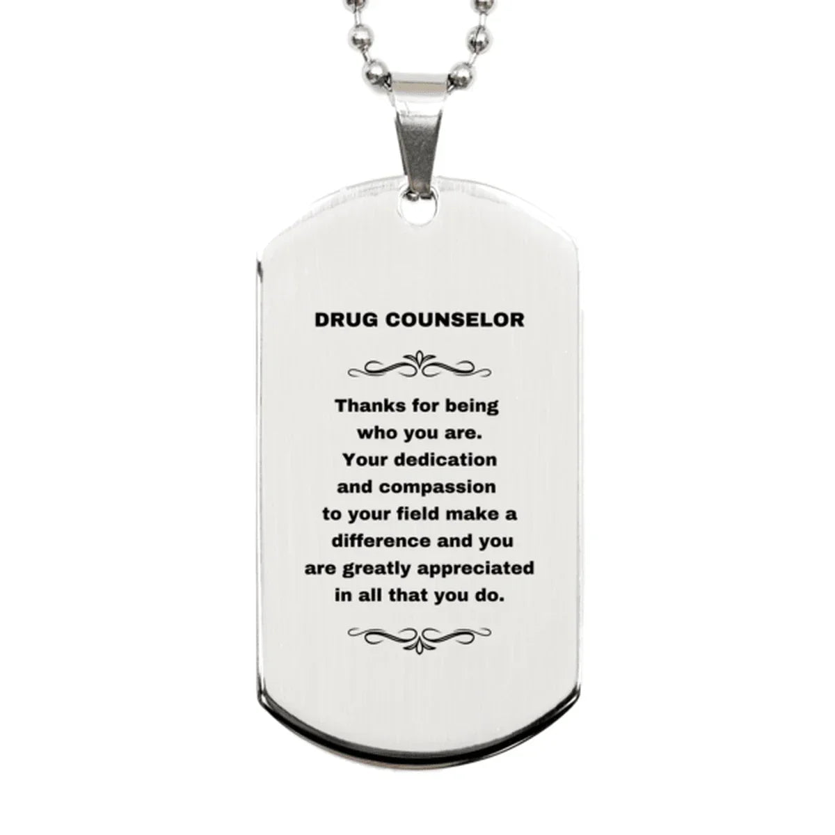Drug Counselor Silver Dog Tag Necklace Engraved Bracelet - Thanks for being who you are - Birthday Christmas Jewelry Gifts Coworkers Colleague Boss