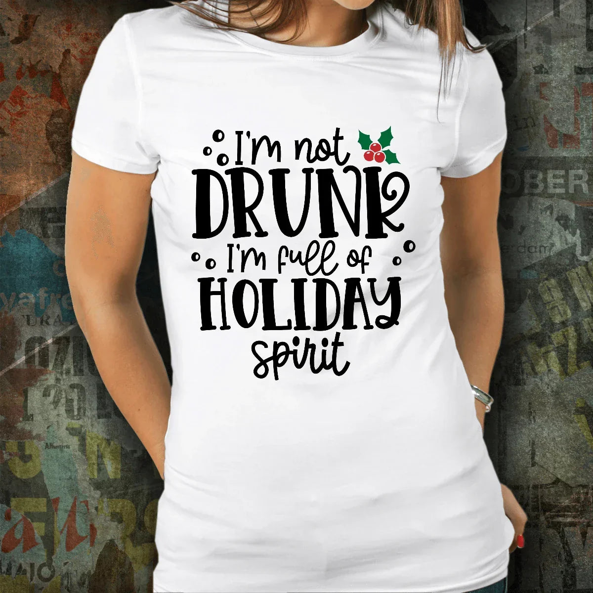 Holiday Spirit Tee Shirt - I'm not drunk I'm full of Holiday Spirit