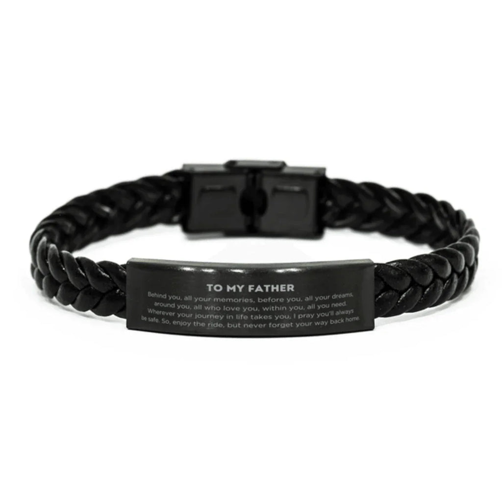 Father Braided Leather Bracelet Birthday Christmas Unique Gifts Behind you, all your memories, before you, all your dreams