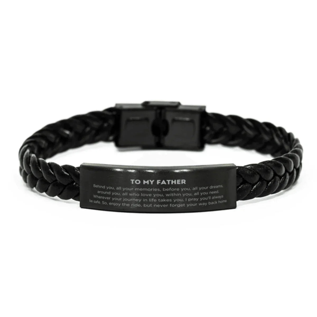 Father Braided Leather Bracelet Birthday Christmas Unique Gifts Behind you, all your memories, before you, all your dreams