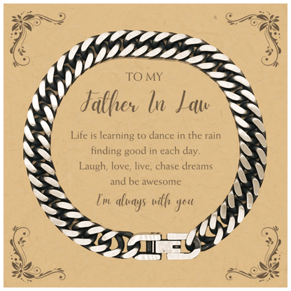 Father In Law Cuban Link Chain Bracelet Motivational Message Card Birthday Christmas Fathers Day Gifts- Life is learning to dance in the rain, finding good in each day. I'm always with you - Mallard Moon Gift Shop