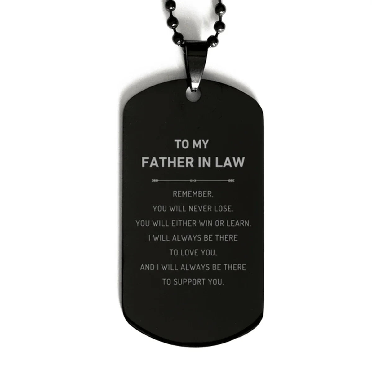 Father In Law Gifts, To My Father In Law Remember, you will never lose. You will either WIN or LEARN, Keepsake Black Dog Tag For Father In Law Engraved, Birthday Christmas Gifts Ideas For Father In Law X-mas Gifts