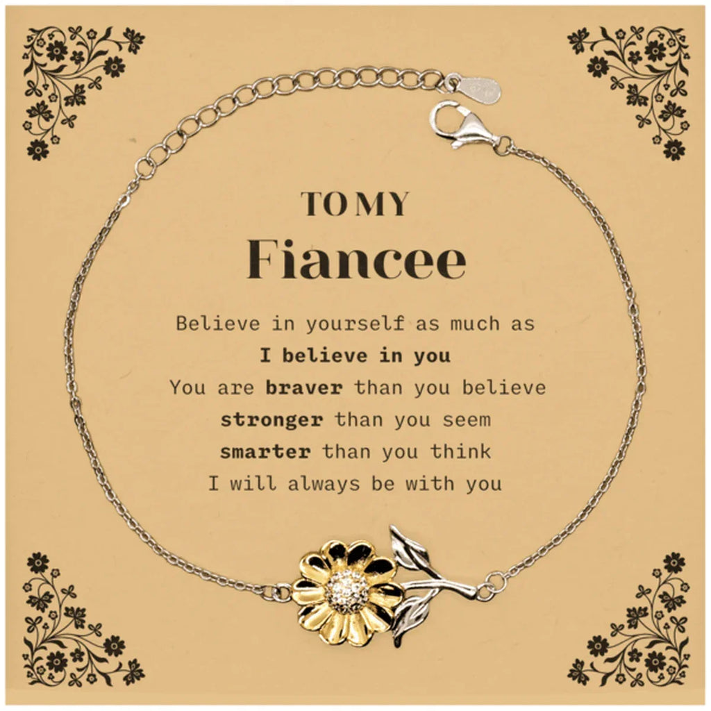 Fiancee Sunflower Bracelet Gifts, To My Fiancee You are braver than you believe, stronger than you seem, Inspirational Gifts For Fiancee Card, Birthday, Christmas Gifts For Fiancee Men Women