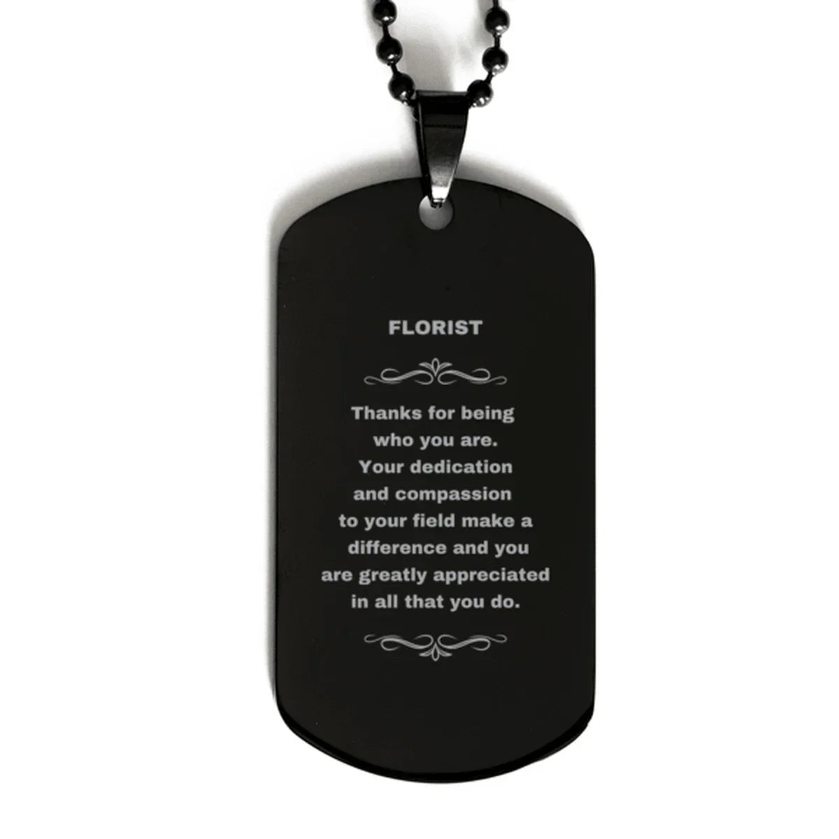 Florist Black Dog Tag Necklace Engraved Bracelet - Thanks for being who you are - Birthday Christmas Jewelry Gifts Coworkers Colleague Boss