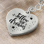 Follow Your Dreams Heart Keychain – Inspirational Gift, Personalized Engraving Option, Stainless Steel or 18k Gold Finish