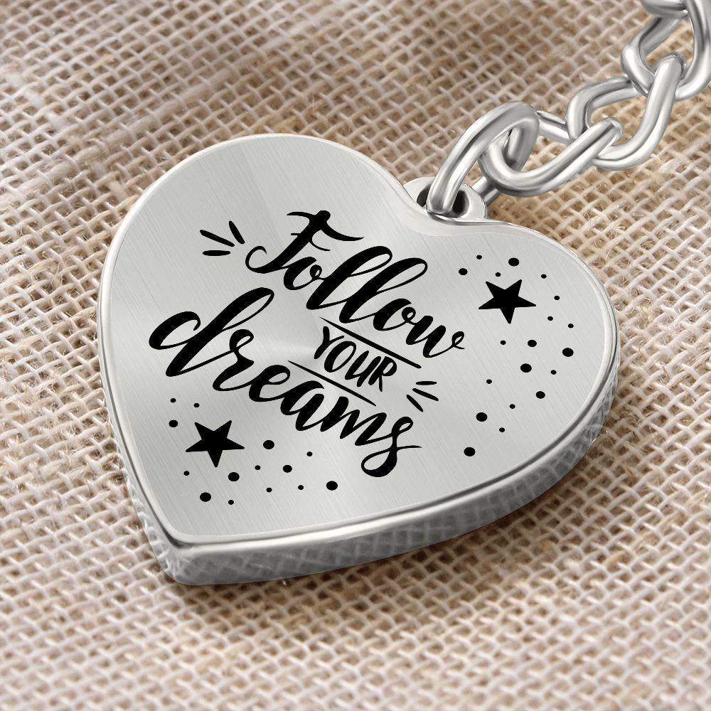 Follow Your Dreams Heart Keychain – Inspirational Gift, Personalized Engraving Option, Stainless Steel or 18k Gold Finish