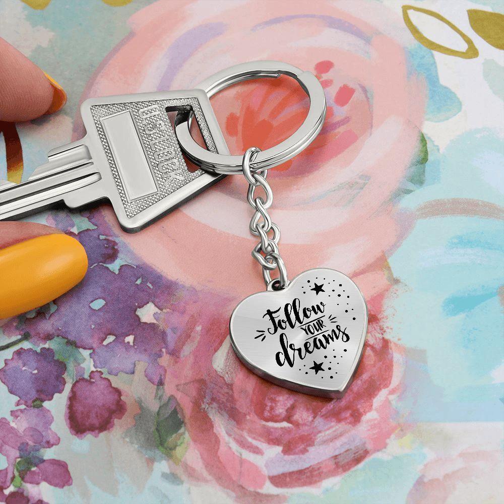 Follow Your Dreams Heart Keychain – Inspirational Gift, Personalized Engraving Option, Stainless Steel or 18k Gold Finish