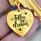 Follow Your Dreams Heart Keychain – Inspirational Gift, Personalized Engraving Option, Stainless Steel or 18k Gold Finish