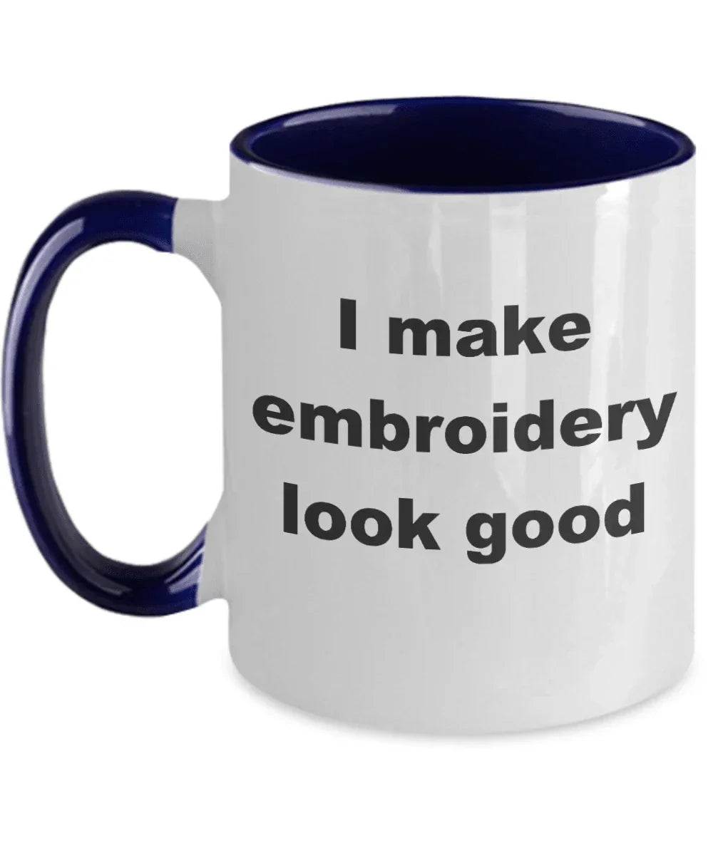 Embroidery two tone Coffee Mug - I make embroidery look good
