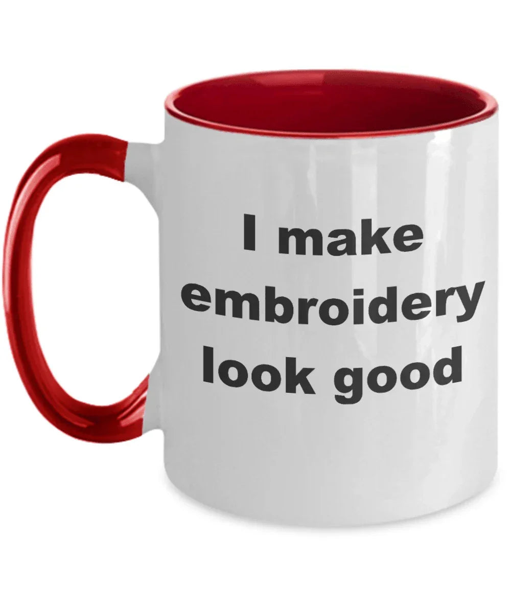 Embroidery two tone Coffee Mug - I make embroidery look good