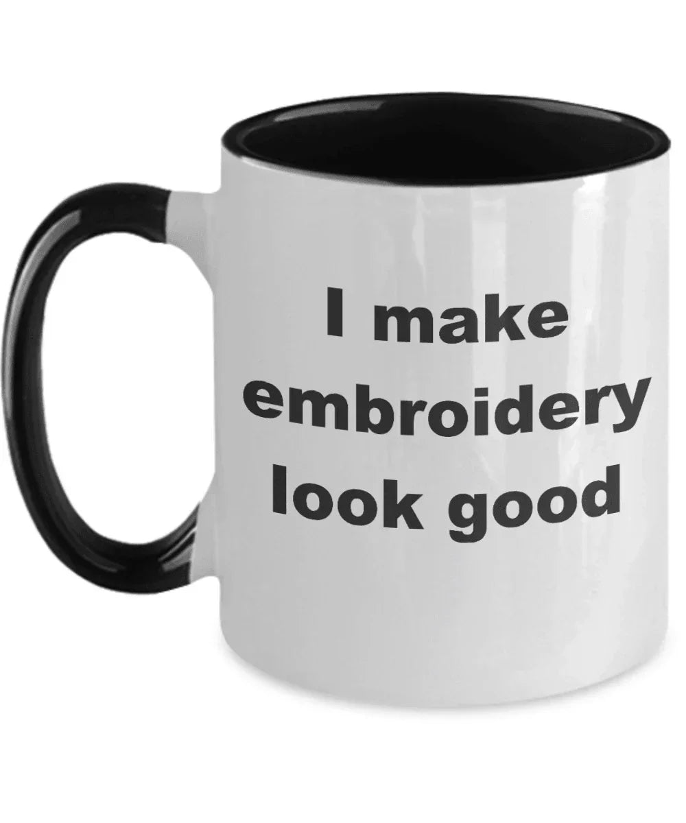 Embroidery two tone Coffee Mug - I make embroidery look good