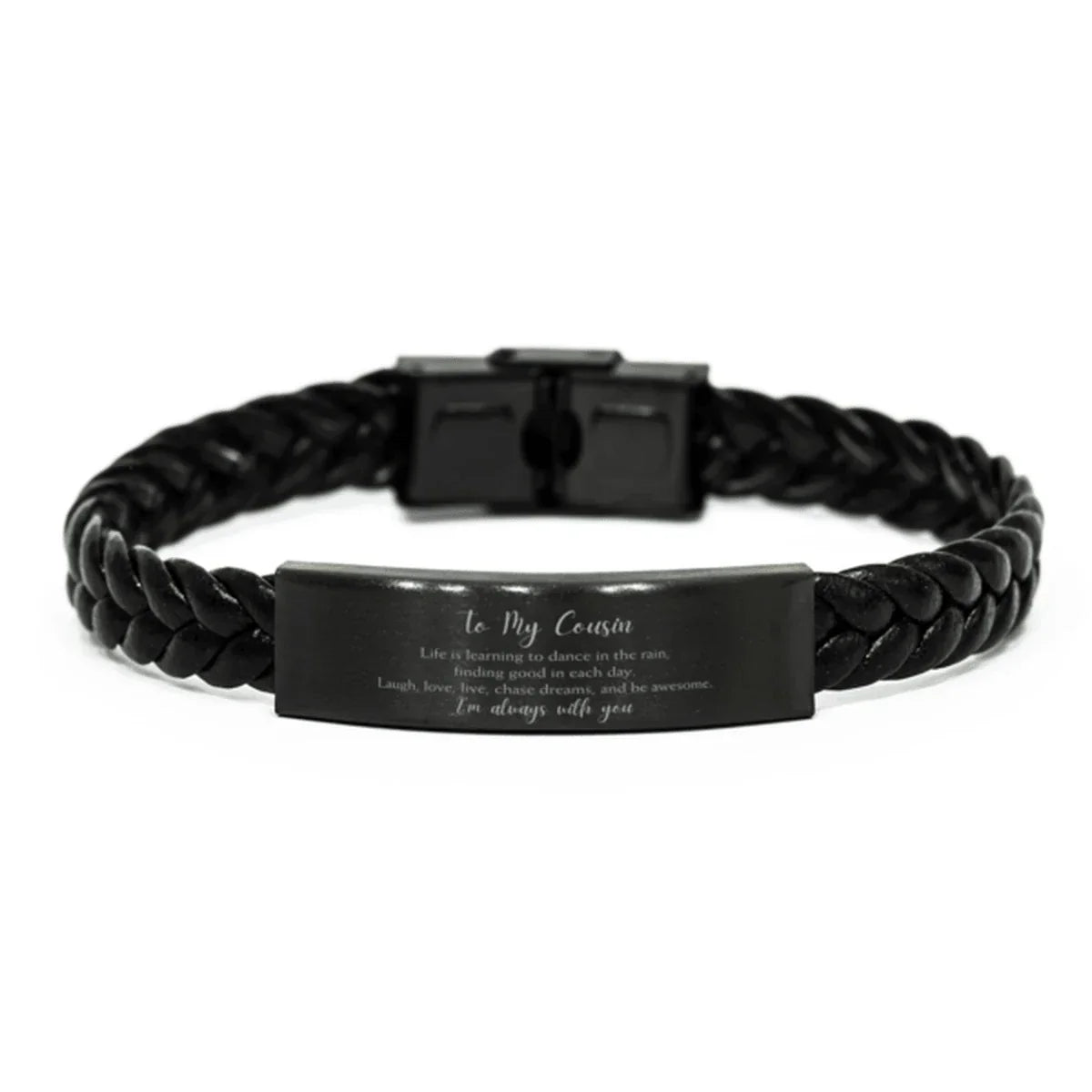 Cousin Braided Leather Bracelet Life is Learning to Dance in the Rain - Birthday, Christmas Holiday Gifts