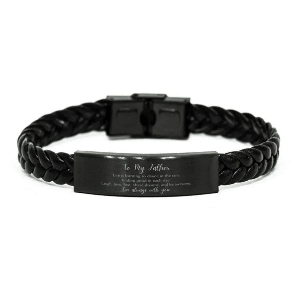 Father Braided Leather Bracelet Life is Learning to Dance in the Rain - Birthday, Christmas Holiday Gifts