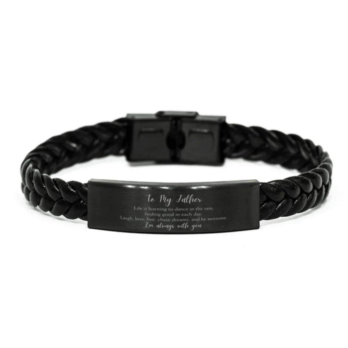 Father Braided Leather Bracelet Life is Learning to Dance in the Rain - Birthday, Christmas Holiday Gifts