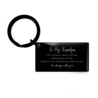 Grandpa Keychain Life is learning to dance in the rain, . I'm always with you