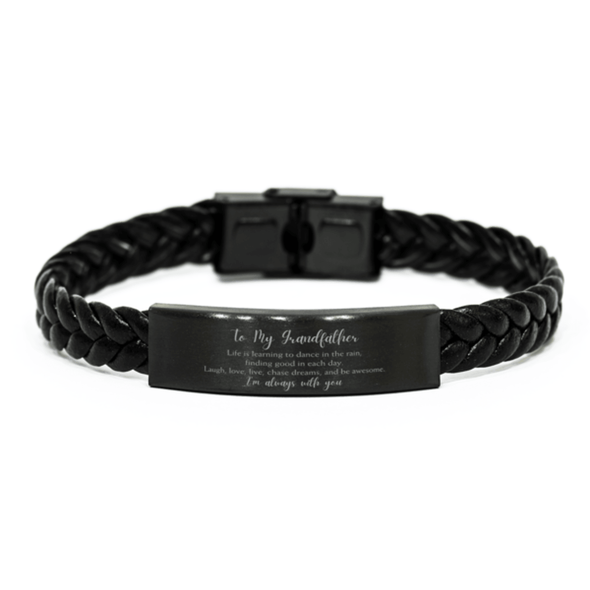 Grandfather Christmas Perfect Gifts, Grandfather Braided Leather Bracelet, Motivational Grandfather Engraved Gifts, Birthday Gifts For Grandfather, To My Grandfather Life is learning to dance in the rain, finding good in each day. I'm always with you - Mallard Moon Gift Shop