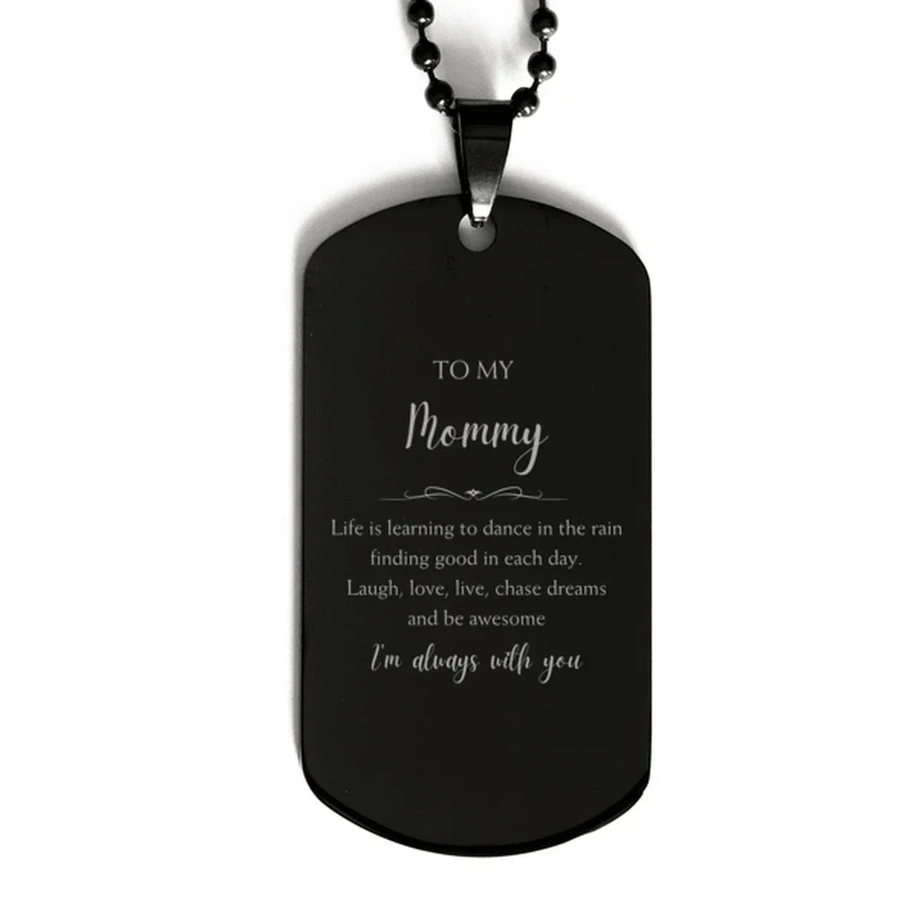 Mommy Black Dog Tag Necklace Christmas Birthday Gifts Life is learning to dance in the rain