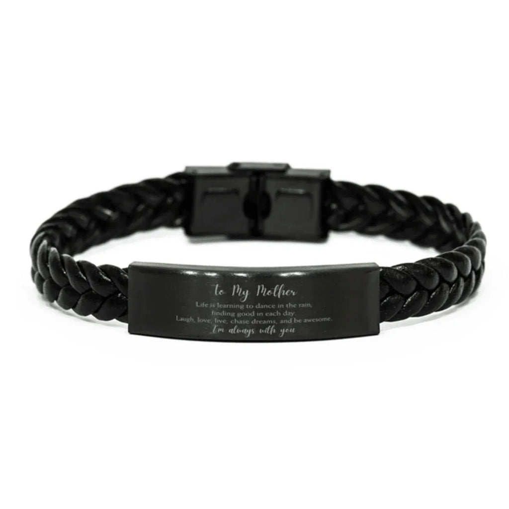Mother Braided Leather Bracelet Life is Learning to Dance in the Rain - Birthday, Christmas Holiday Gifts