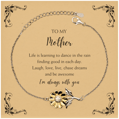 Mother Christmas Perfect Gifts, Mother Sunflower Bracelet, Motivational Mother Message Card Gifts, Birthday Gifts For Mother, To My Mother Life is learning to dance in the rain, finding good in each day. I'm always with you - Mallard Moon Gift Shop