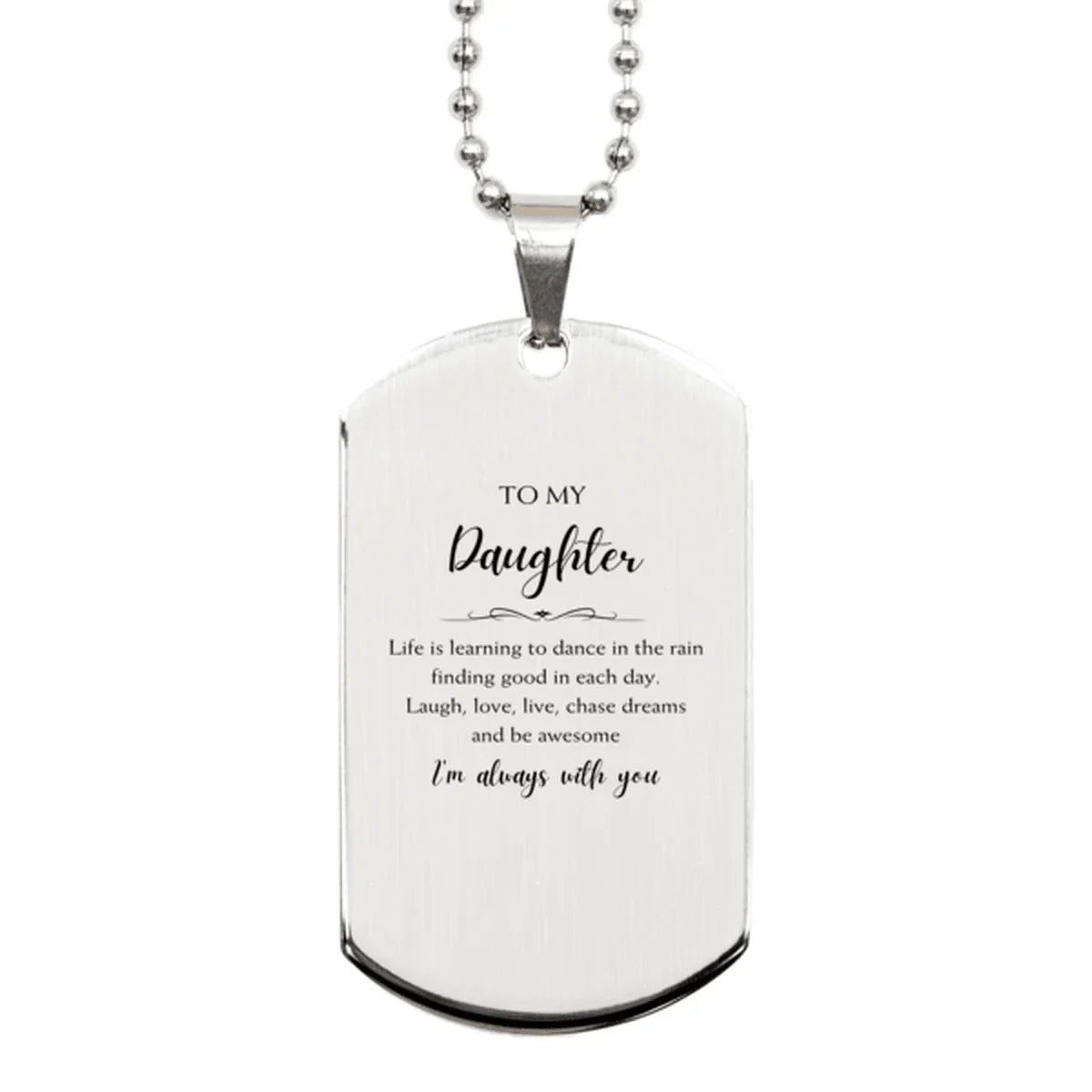 Daughter Silver Dog Tag Necklace Christmas Birthday Gifts Life is learning to dance in the rain