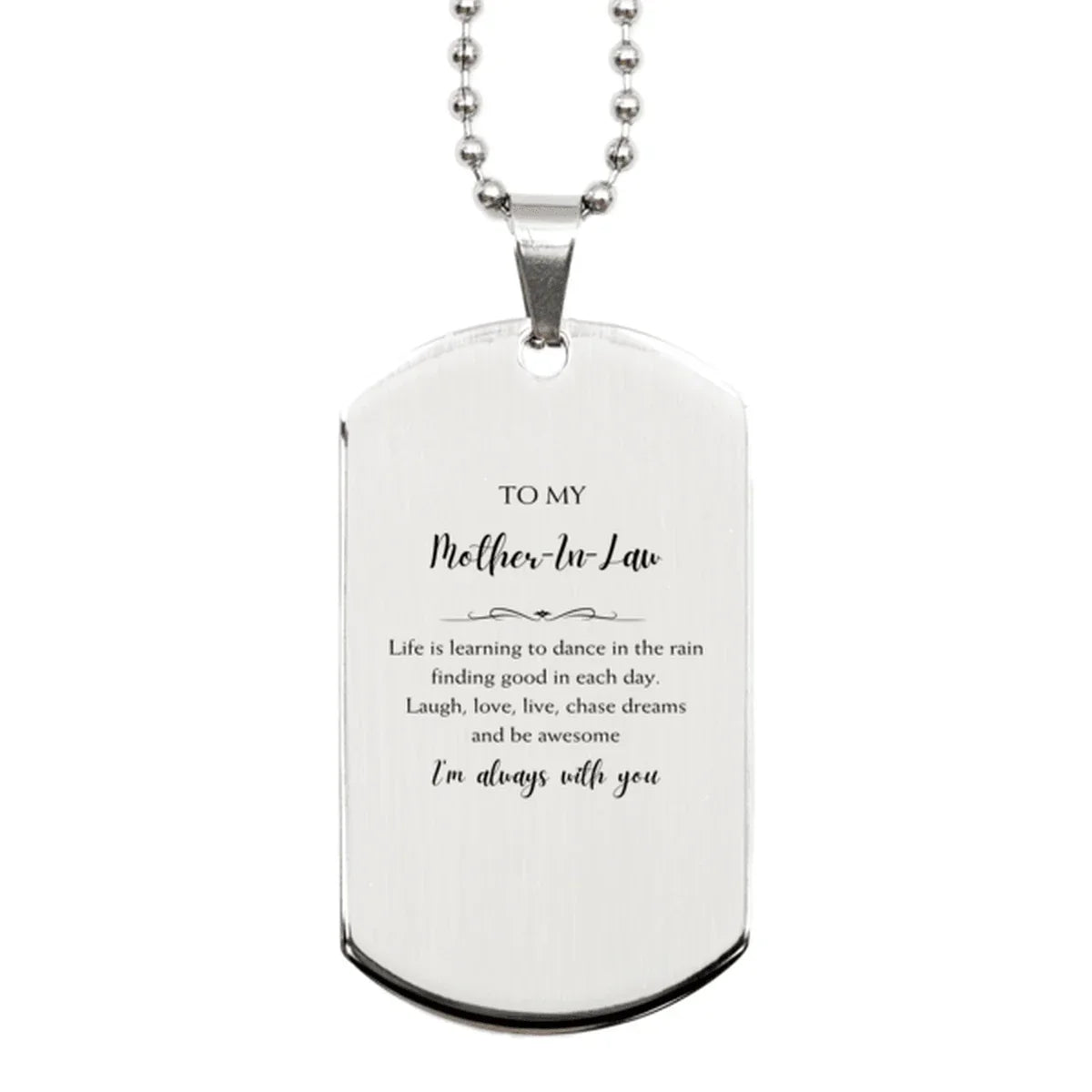 Mother-In-Law Silver Dog Tag Necklace Birthday Gifts - Life is learning to dance in the rain, finding good in each day
