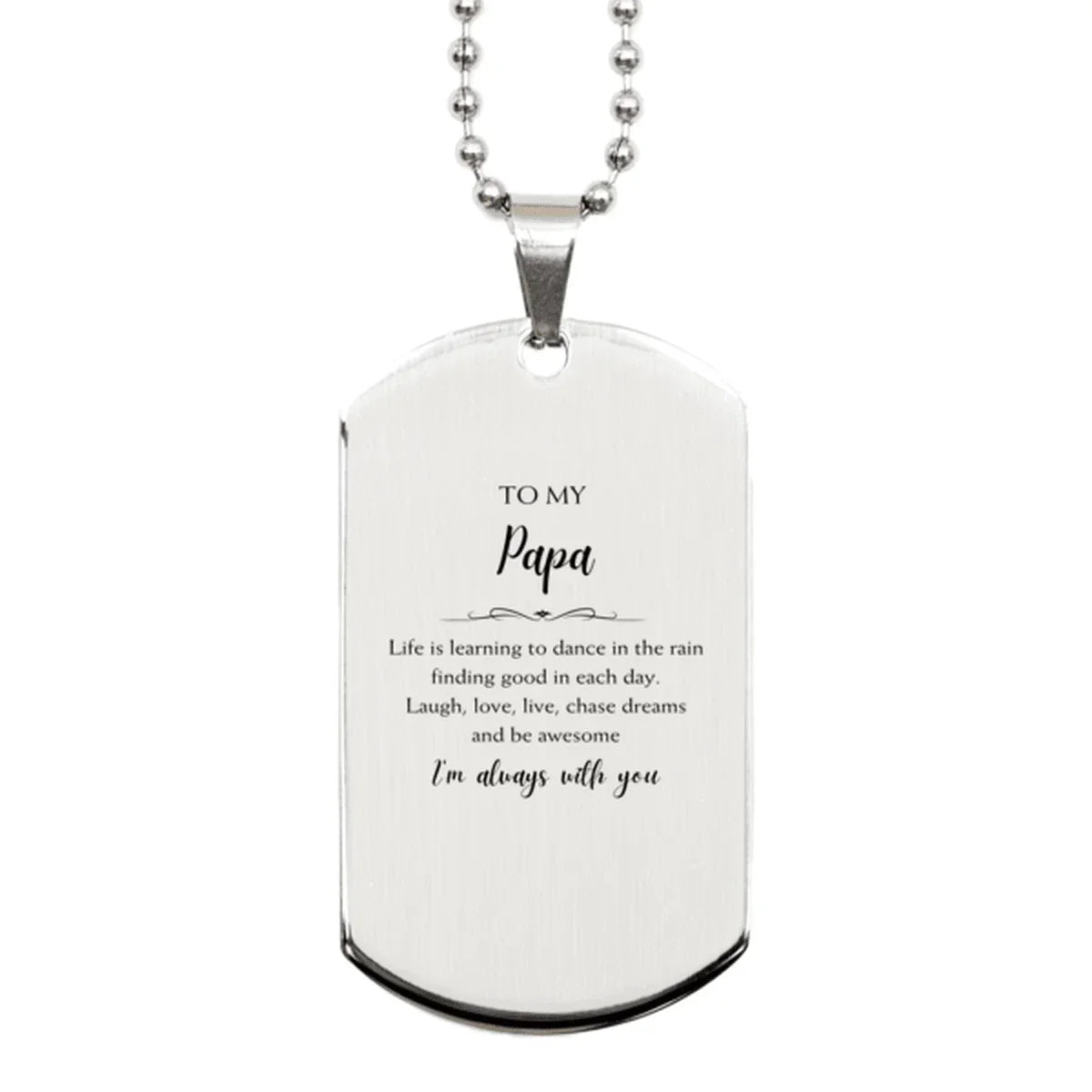 Papa Silver Dog Tag Necklace Christmas Birthday Gifts Life is learning to dance in the rain