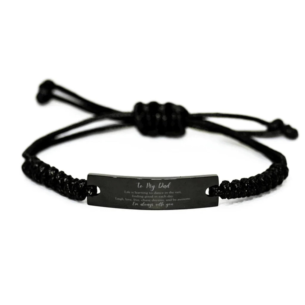 Dad Black Rope Bracelet Life is Learning to Dance in the Rain - Birthday, Christmas Holiday Gifts