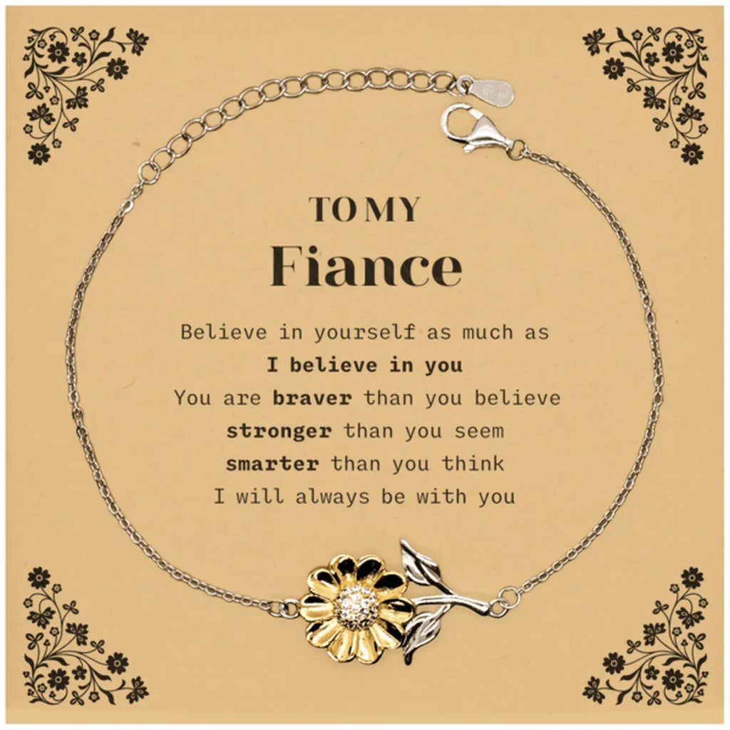 Fiance Sunflower Bracelet Gifts, To My Fiance You are braver than you believe, stronger than you seem, Inspirational Gifts For Fiance Card, Birthday, Christmas Gifts For Fiance Men Women
