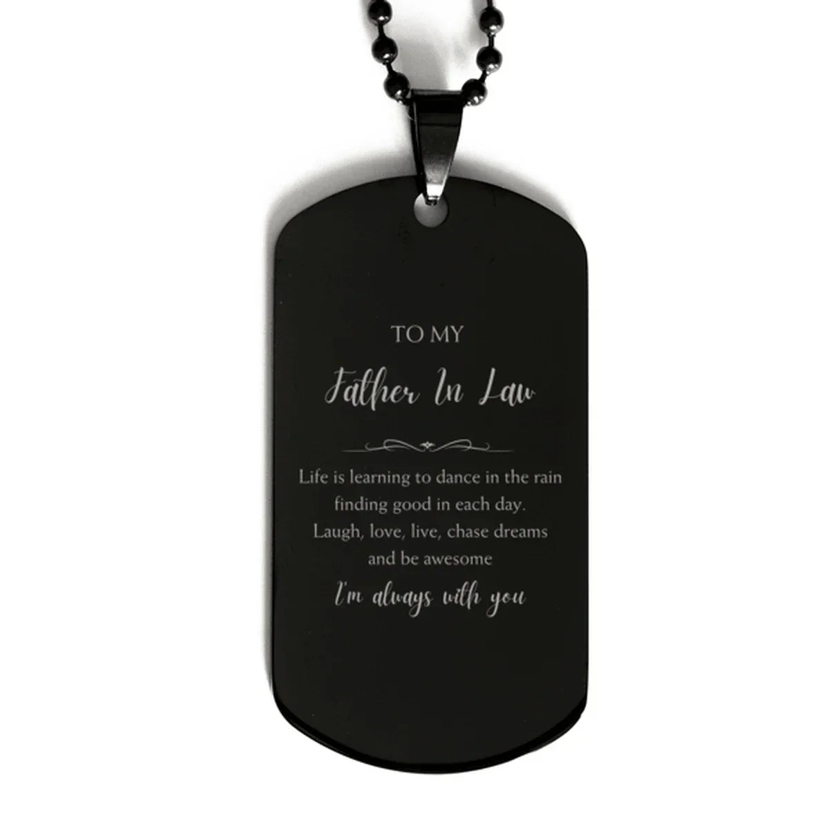 Father In Law Black Dog Tag Necklace Christmas Birthday Gifts Life is learning to dance in the rain