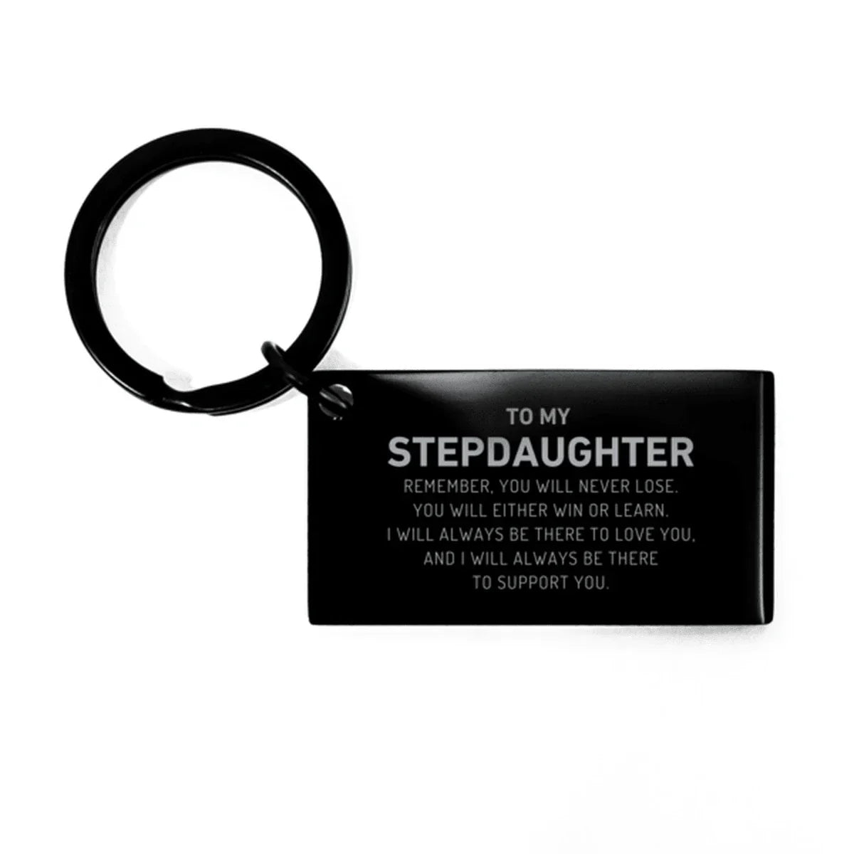 Stepdaughter Gifts, To My Stepdaughter Remember, you will never lose. You will either WIN or LEARN, Keepsake Keychain For Stepdaughter Engraved, Birthday Christmas Gifts Ideas For Stepdaughter X-mas Gifts