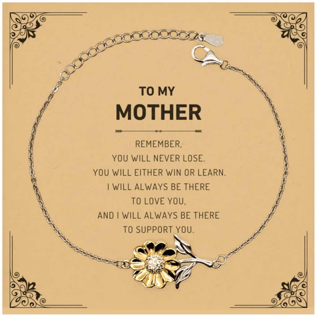 Mother Gifts, To My Mother Remember, you will never lose. You will either WIN or LEARN, Keepsake Sunflower Bracelet For Mother Card, Birthday Christmas Gifts Ideas For Mother X-mas Gifts