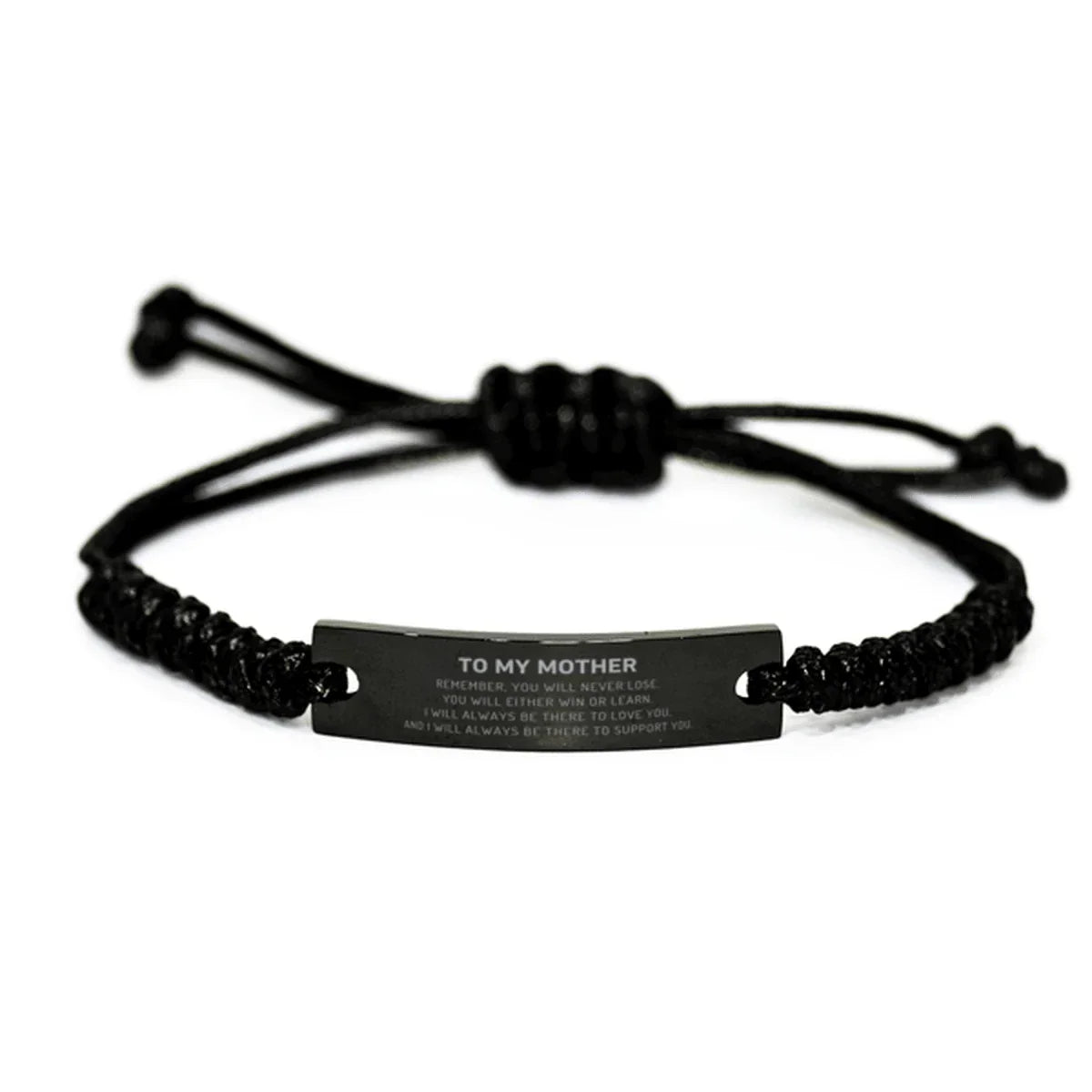 Mother Gifts, To My Mother Remember, you will never lose. You will either WIN or LEARN, Keepsake Black Rope Bracelet For Mother Engraved, Birthday Christmas Gifts Ideas For Mother X-mas Gifts