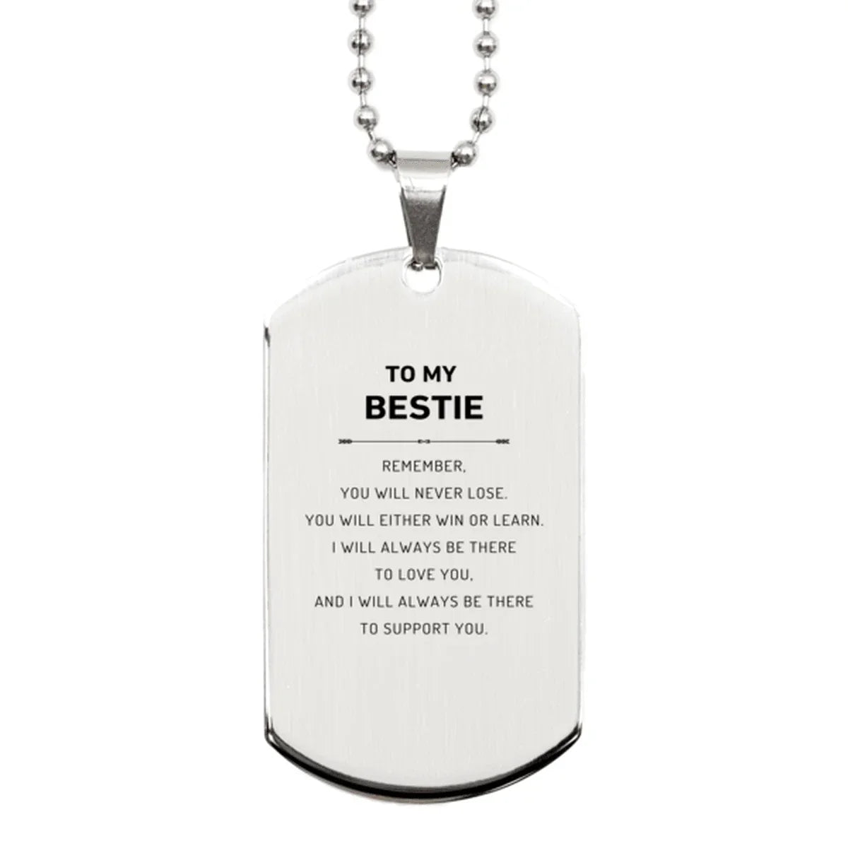 Bestie Gifts, To My Bestie Remember, you will never lose. You will either WIN or LEARN, Keepsake Silver Dog Tag For Bestie Engraved, Birthday Christmas Gifts Ideas For Bestie X-mas Gifts