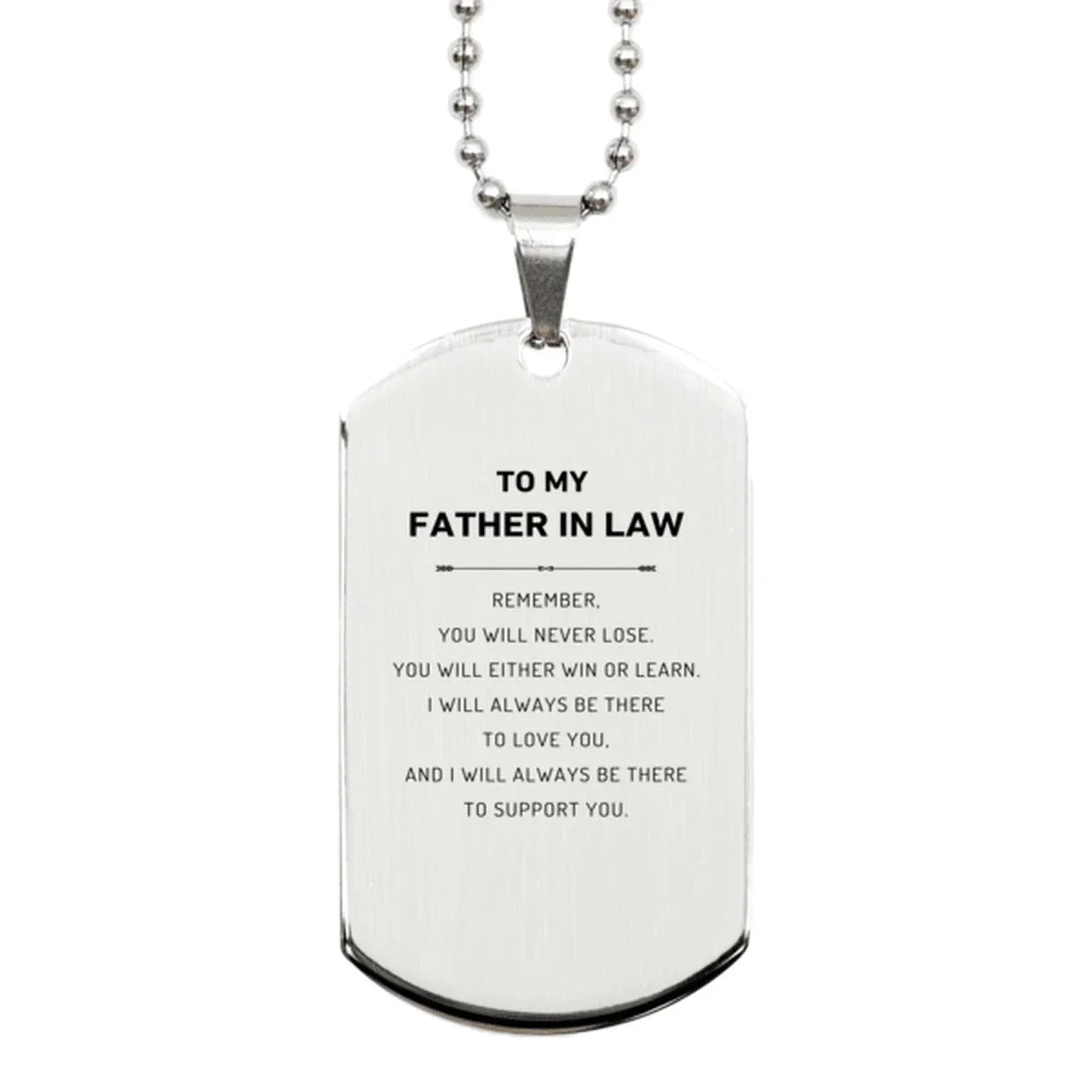 Father In Law Gifts, To My Father In Law Remember, you will never lose. You will either WIN or LEARN, Keepsake Silver Dog Tag For Father In Law Engraved, Birthday Christmas Gifts Ideas For Father In Law X-mas Gifts