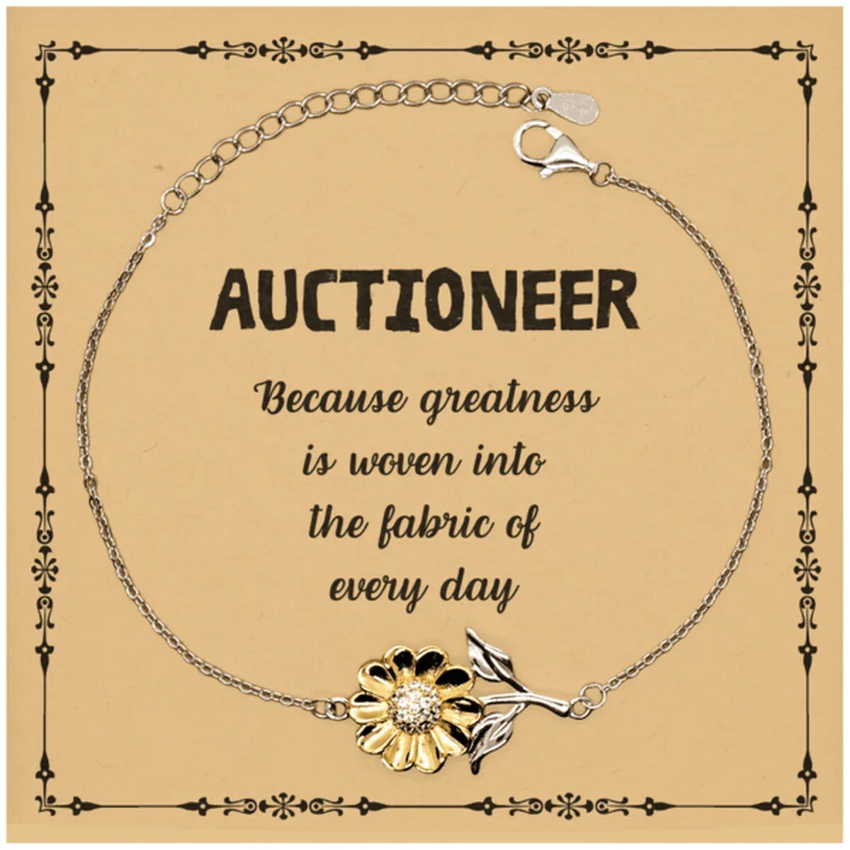 Sarcastic Auctioneer Sunflower Bracelet Gifts, Christmas Holiday Gifts for Auctioneer Birthday Message Card, Auctioneer: Because greatness is woven into the fabric