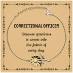 Sarcastic Correctional Officer Sunflower Bracelet Gifts, Christmas Holiday Gifts for Correctional Officer Birthday Message Card, Correctional Officer: Because greatness is woven into the fabric