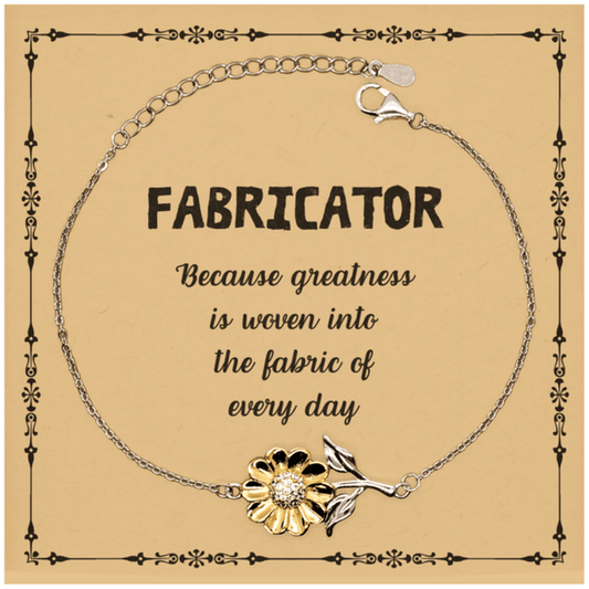 Sarcastic Fabricator Sunflower Bracelet Gifts, Christmas Holiday Gifts for Fabricator Birthday Message Card, Fabricator: Because greatness is woven into the fabric of every day, Coworkers, Friends - Mallard Moon Gift Shop
