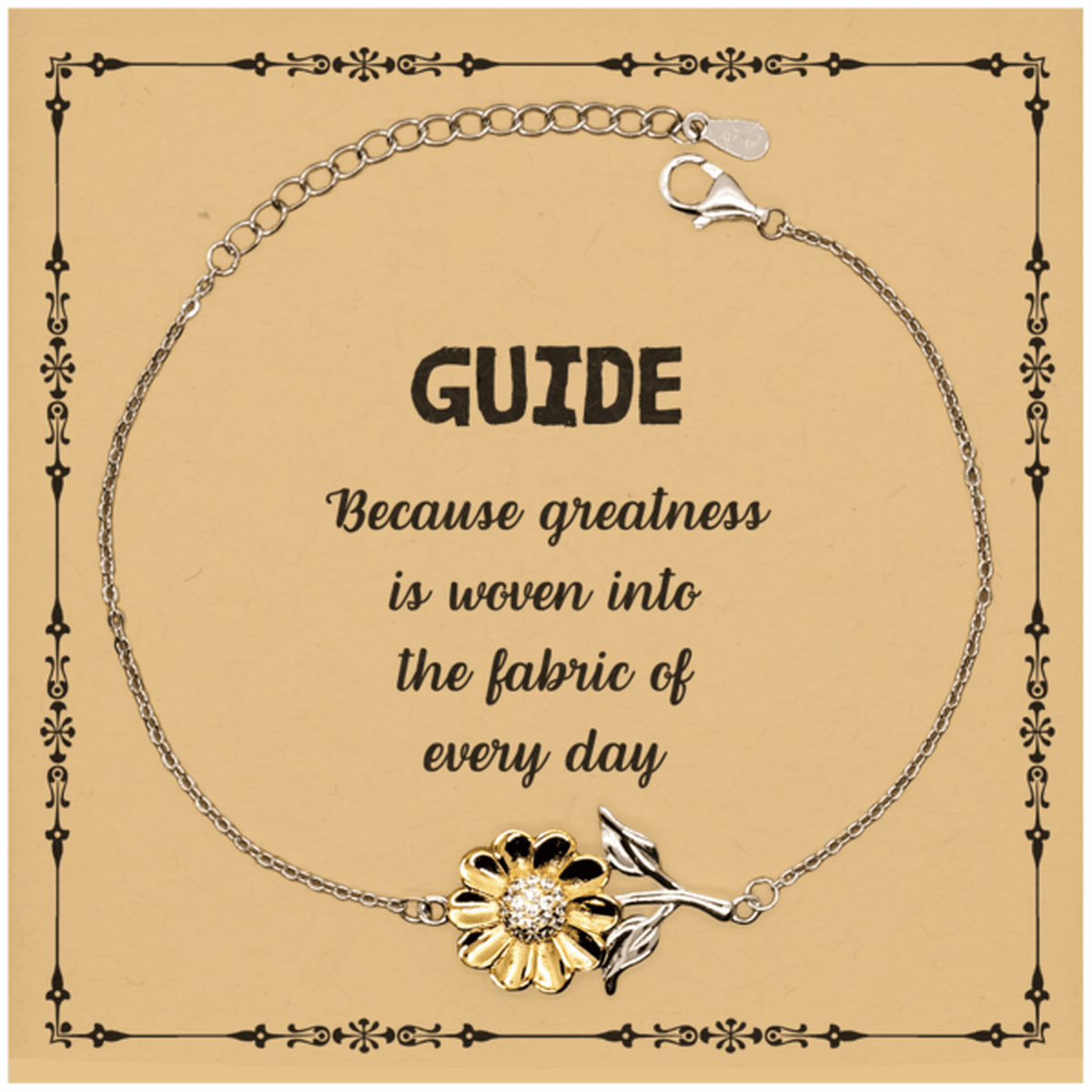 Sarcastic Guide Sunflower Bracelet Gifts, Christmas Holiday Gifts for Guide Birthday Message Card, Guide: Because greatness is woven into the fabric of every day, Coworkers, Friends - Mallard Moon Gift Shop