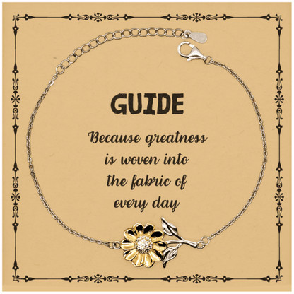 Sarcastic Guide Sunflower Bracelet Gifts, Christmas Holiday Gifts for Guide Birthday Message Card, Guide: Because greatness is woven into the fabric of every day, Coworkers, Friends - Mallard Moon Gift Shop