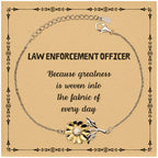 Sarcastic Law Enforcement Officer Sunflower Bracelet Gifts, Christmas Holiday Gifts for Law Enforcement Officer Birthday Message Card, Law Enforcement Officer: Because greatness is woven into the fabric