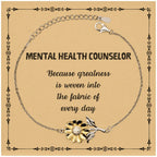 Sarcastic Mental Health Counselor Sunflower Bracelet Gifts, Christmas Holiday Gifts for Mental Health Counselor Birthday Message Card, Mental Health Counselor: Because greatness is woven into the fabric