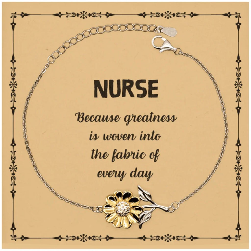 Sarcastic Nurse Sunflower Bracelet Gifts, Christmas Holiday Gifts for Nurse Birthday Message Card, Nurse: Because greatness is woven into the fabric