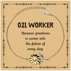 Sarcastic Oil Worker Sunflower Bracelet Gifts, Christmas Holiday Gifts for Oil Worker Birthday Message Card, Oil Worker: Because greatness is woven into the fabric