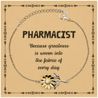 Sarcastic Pharmacist Sunflower Bracelet Gifts, Christmas Holiday Gifts for Pharmacist Birthday Message Card, Pharmacist: Because greatness is woven into the fabric