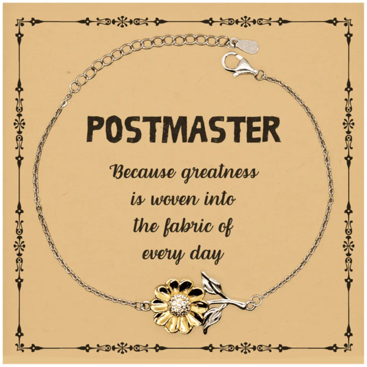 Sarcastic Postmaster Sunflower Bracelet Gifts, Christmas Holiday Gifts for Postmaster Birthday Message Card, Postmaster: Because greatness is woven into the fabric