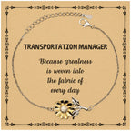 Sarcastic Transportation Manager Sunflower Bracelet Gifts, Christmas Holiday Gifts for Transportation Manager Birthday Message Card, Transportation Manager: Because greatness is woven into the fabric
